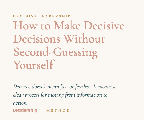 Blog post header - How to Make Decisive Decisions Without Second-Guessing Yourself - Leadership Clearly Method