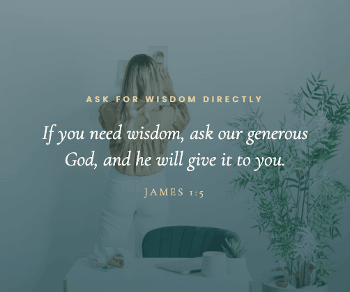 James 1:5 scripture graphic: If you need wisdom, ask our generous God, and he will give it to you