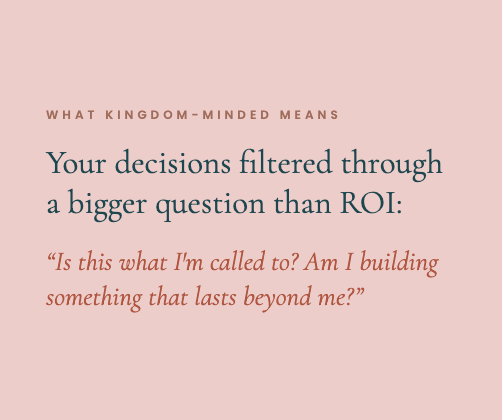 Quote graphic defining kingdom-minded entrepreneurship: decisions filtered through calling, not just ROI